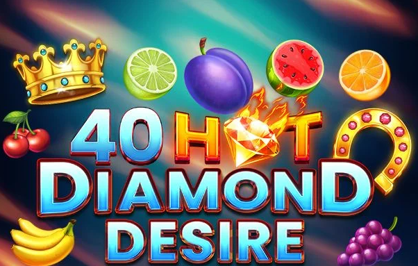 เกม 40 Hot Diamond Desire Slot